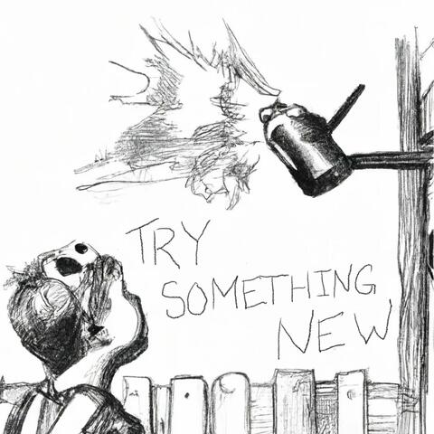 Try something new