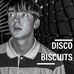 DISCO BISCUITS (Demo)