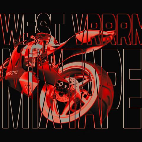 WEST VRRRMM MIXTAPE