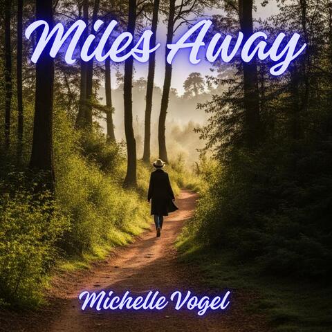 Miles Away