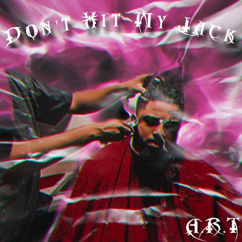 Don't Hit My Jack