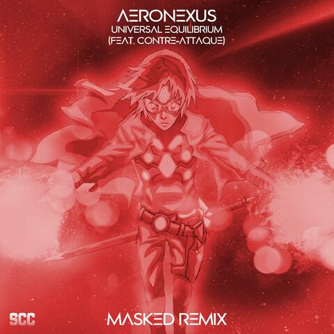 Universal Equilibrium (feat. Contre-Attaque) [MASKED Remix]