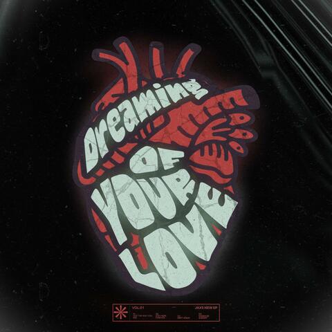 Dreaming of your love
