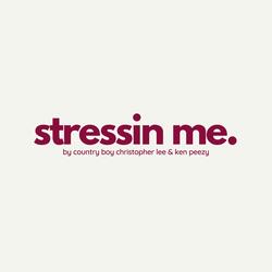stressin me (feat. Ken Peezy)