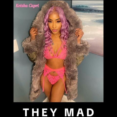 They Mad