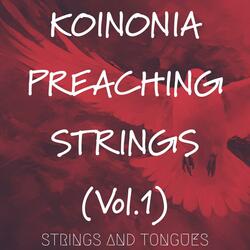 Koinonia Preaching Strings