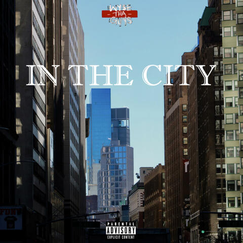 In The City (feat. Ei8ht Music & Juann Donn)