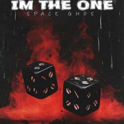 Im the one