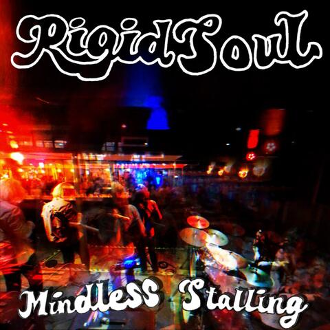 Mindless Stalling (feat. Rachel Duns)