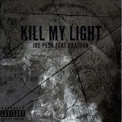 Kill My Light (feat. Brajuan)