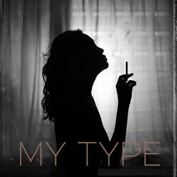My Type (feat. Kng Ego)