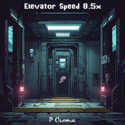 Elevator Speed 0.5x