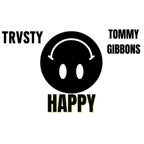 HAPPY (feat. Tommy Gibbons)