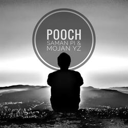 Pooch (feat. Saman Pi)