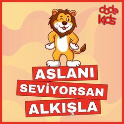 Aslanı Seviyorsan Alkışla
