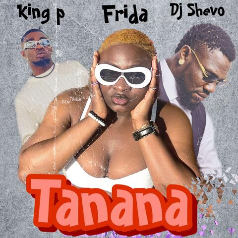Tanana (feat. King P & DJ Shevo)