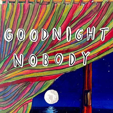 Goodnight Nobody