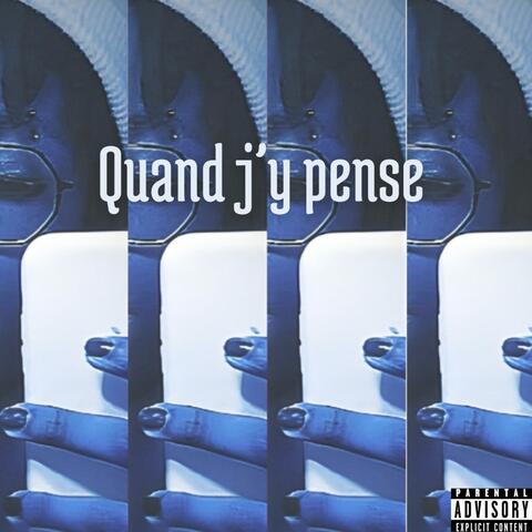 Quand j'y pense