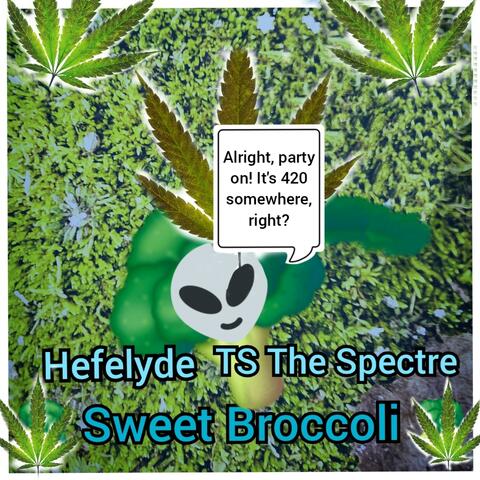 Sweet Broccoli (feat. TS The Spectre)