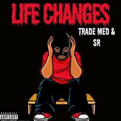 Life Changes (feat. SR)