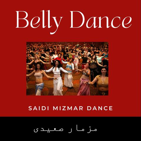 Belly Dancee Saidi Mizmar Dance