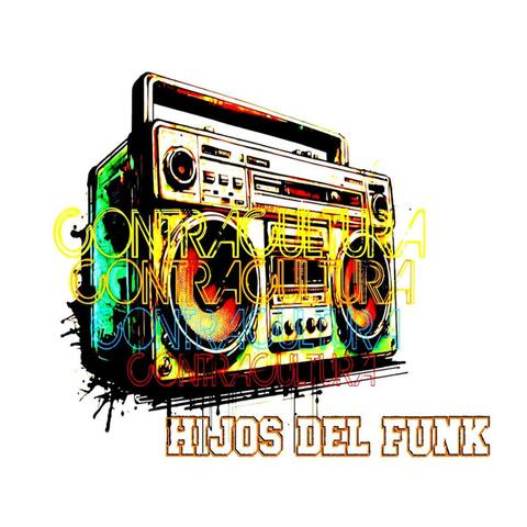 Hijos Del Funk (feat. Ivan Patiño & Santino El Grindio)