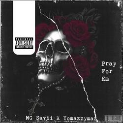 Pray For Em (feat. Yomazzymaz)