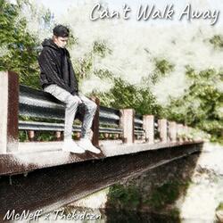 Can't Walk Away (feat. Thekidszn)