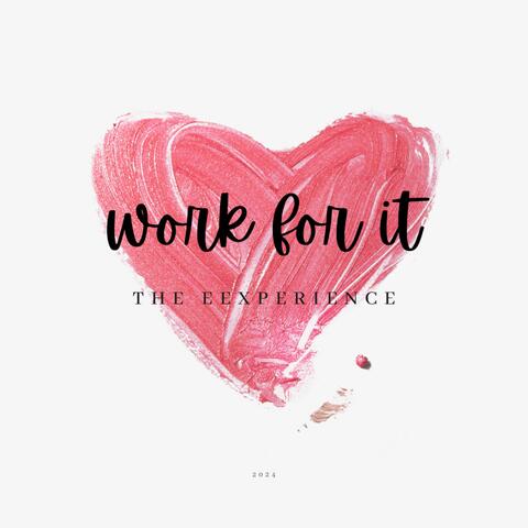 Work For It
