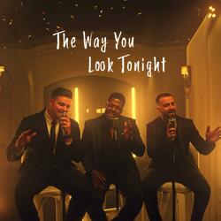 The Way You Look Tonight