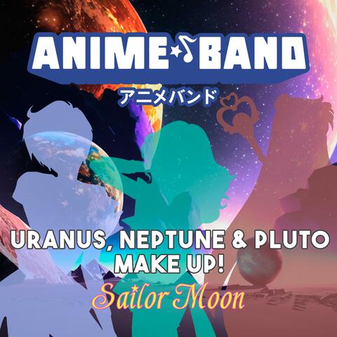 Uranus, Neptunes & Pluto Make Up!