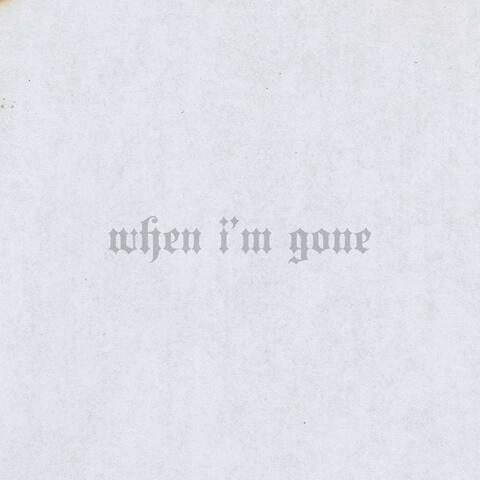 When Im Gone
