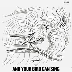 And Your Bird Can Sing