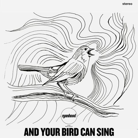 And Your Bird Can Sing