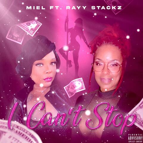 I Can't Stop (feat. Rayy Stackz)