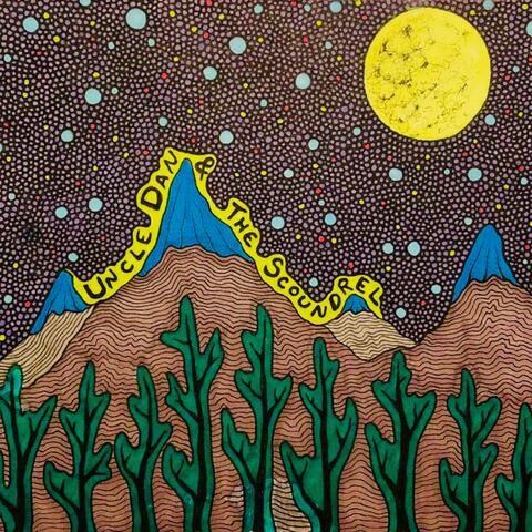 Uncle Dan & the Scoundrel