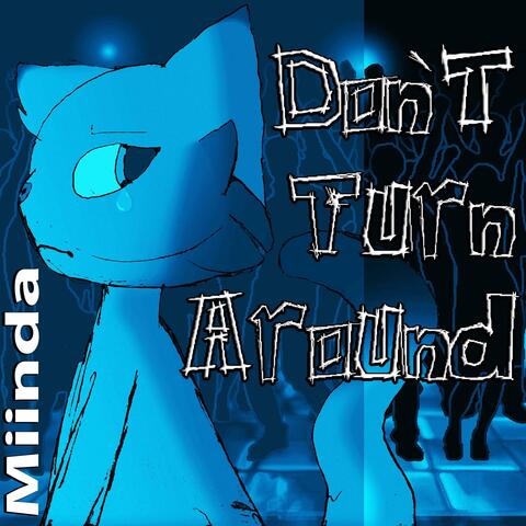 Don't Turn Around