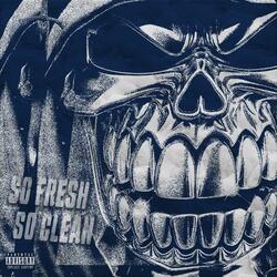So Fresh So Clean