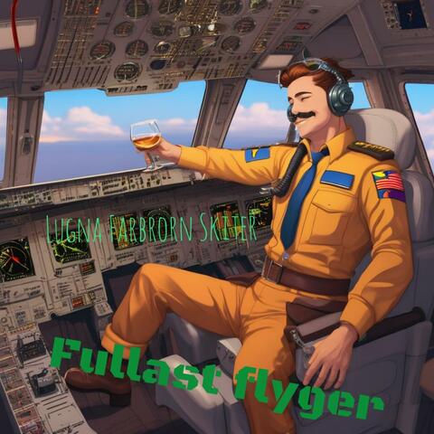 Fullast flyger
