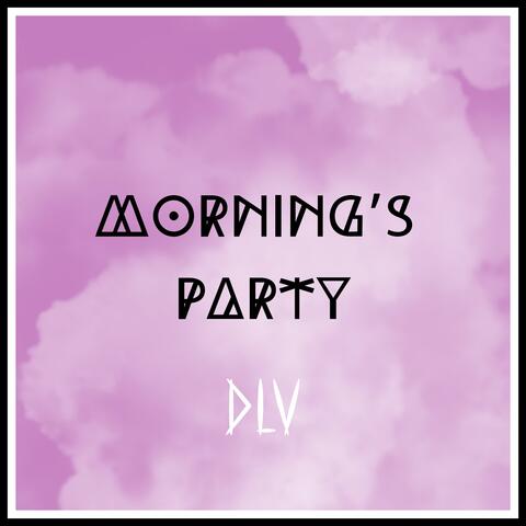 Morning's party