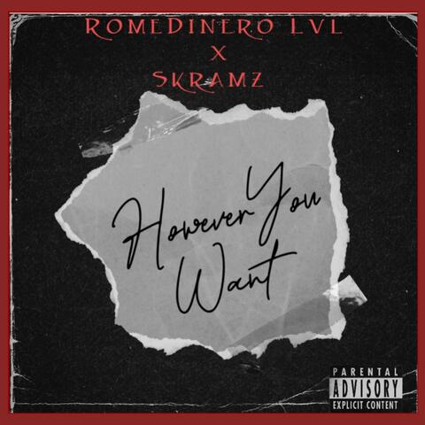 However You Want (feat. Skramz)