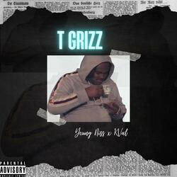 T Grizz (feat. KVal)
