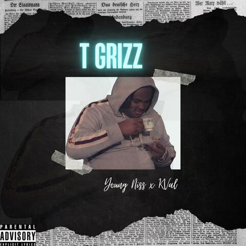 T Grizz (feat. KVal)