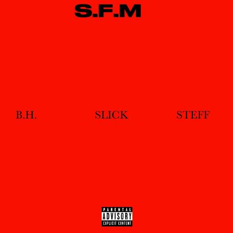 S.F.M (feat. Young Steff & Bal Harbour)