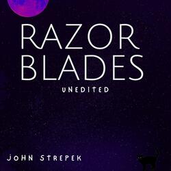 Razorblades Unedited