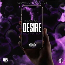 Desire (feat. Kulcha Don)