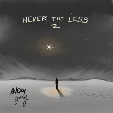 Never the Less 2