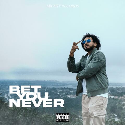 Bet You Never