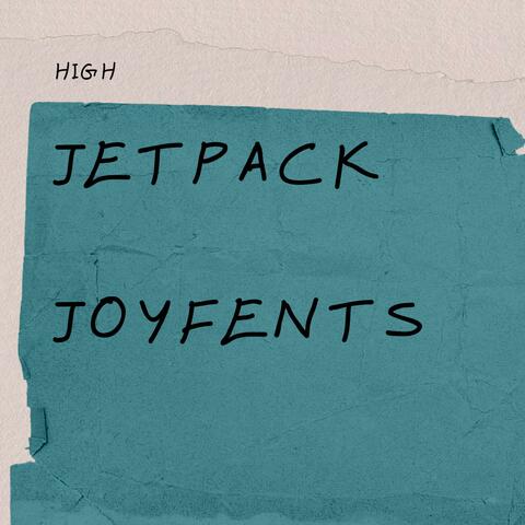Jetpack joyfents (feat. joe)