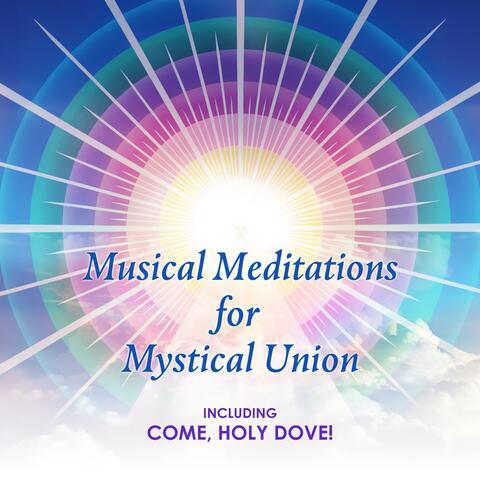 Musical Meditations for Mystical Union